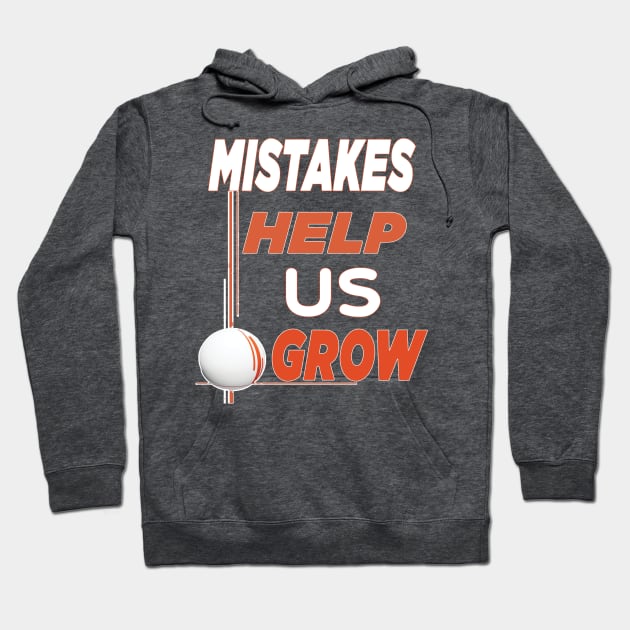 Mistakes help us grow Hoodie by TeeText